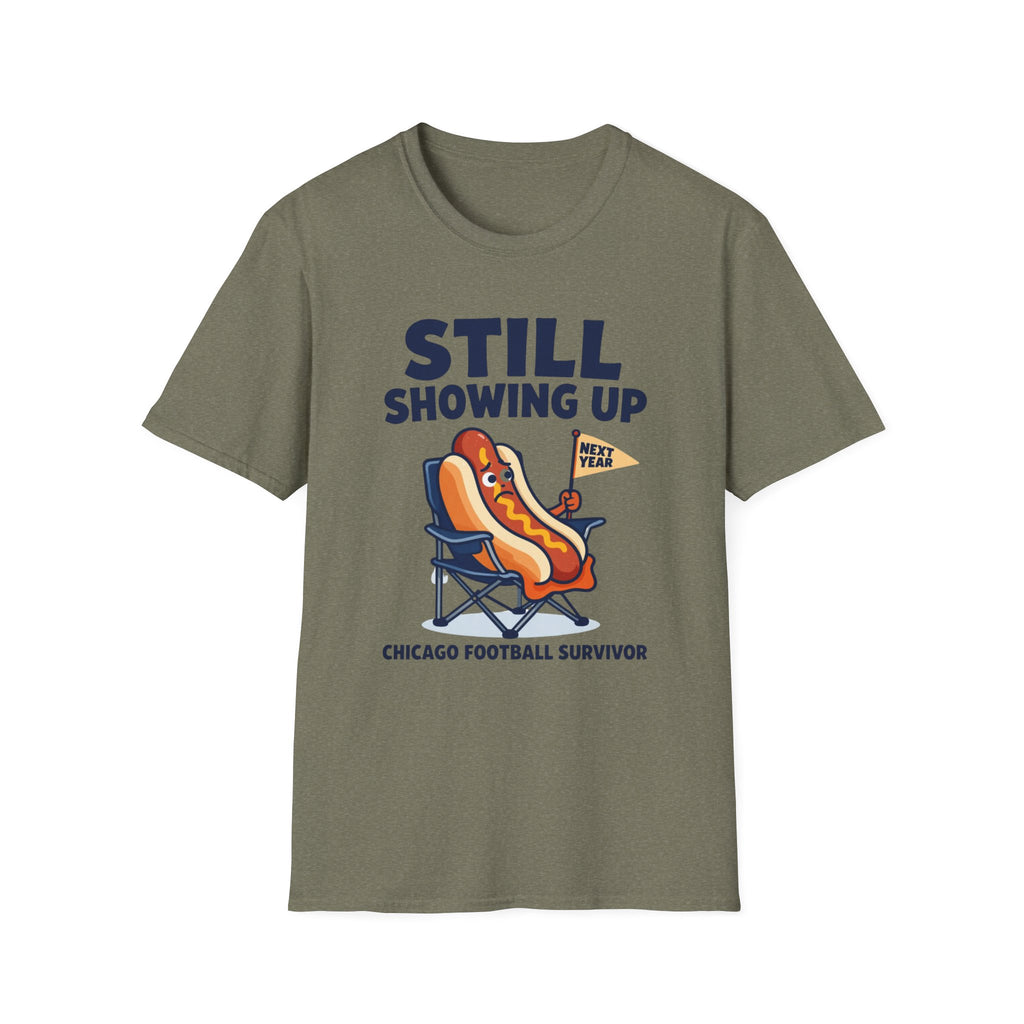Still Showing Up T-Shirt