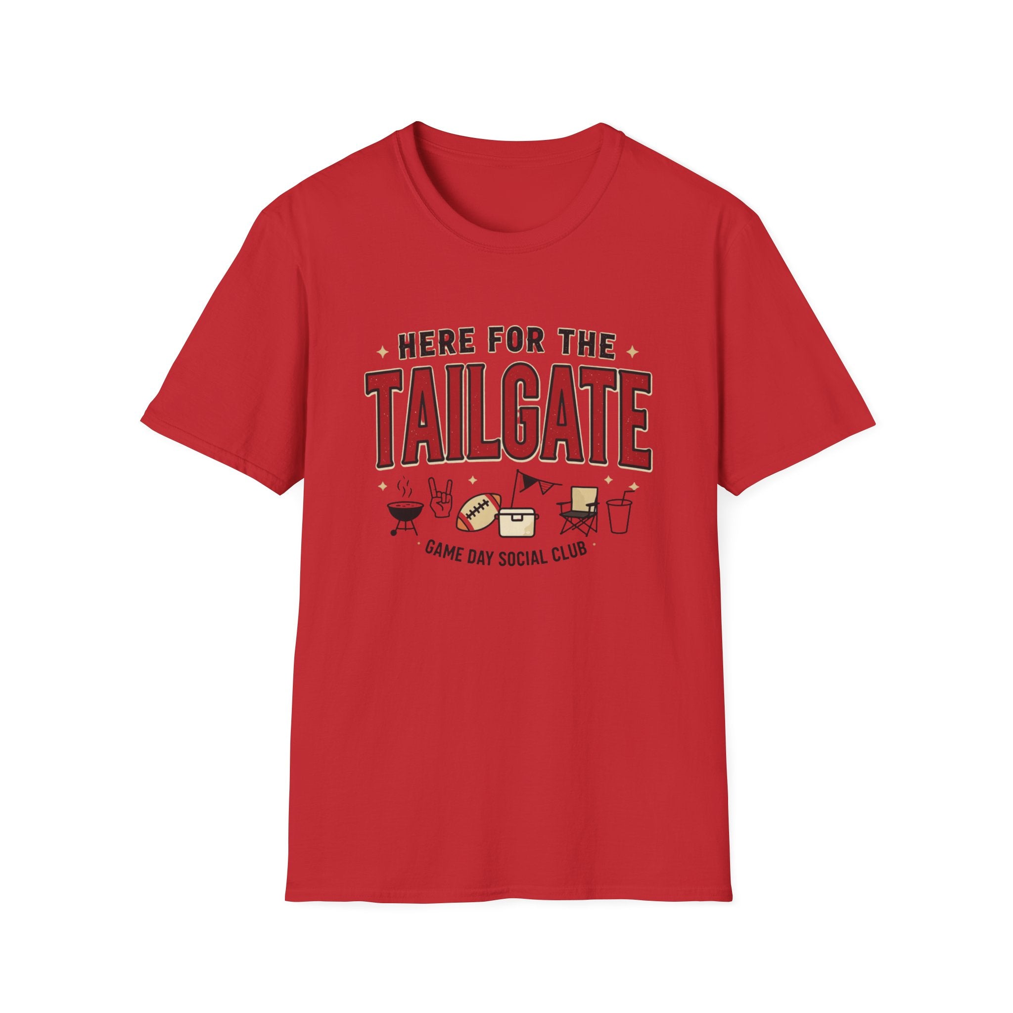 Here for the Tailgate T-Shirt