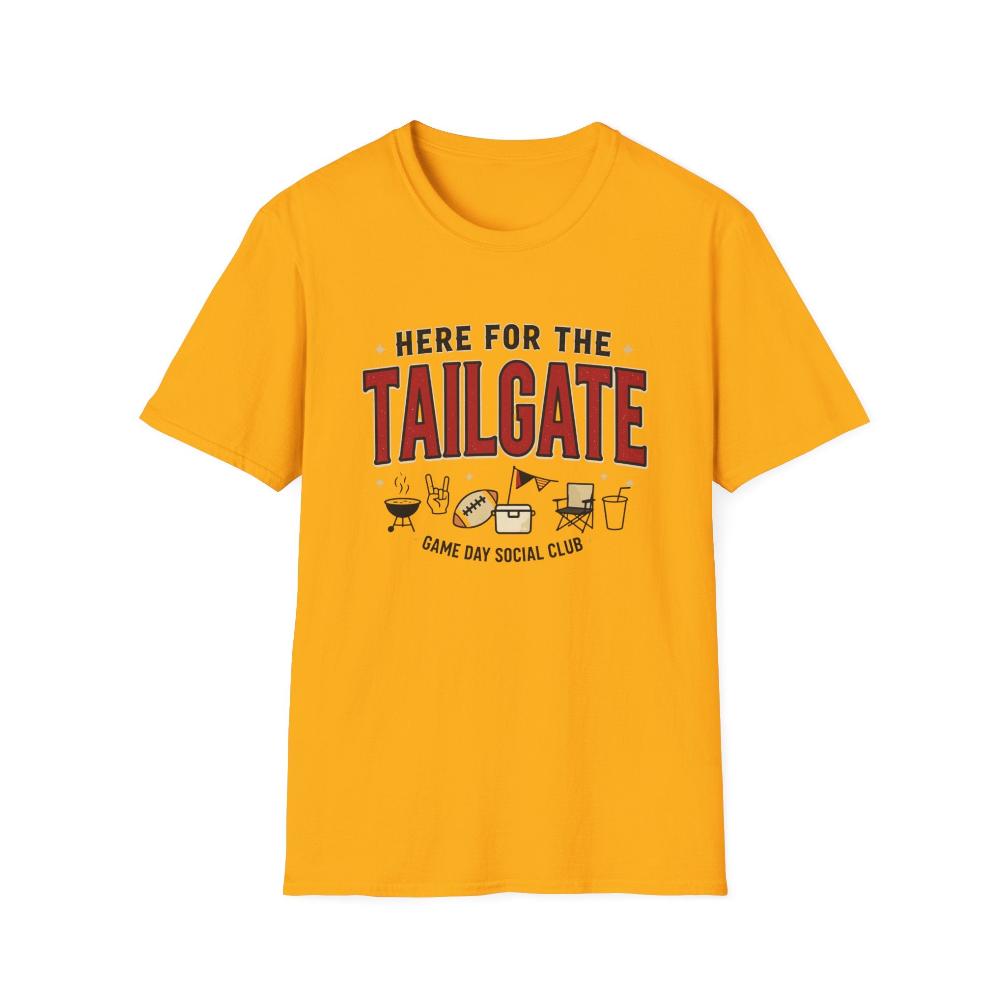 Here for the Tailgate T-Shirt