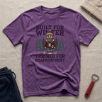Trained for Disappointment T-Shirt