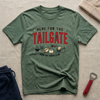 Here for the Tailgate T-Shirt