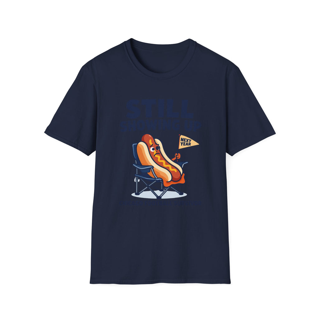 Still Showing Up T-Shirt