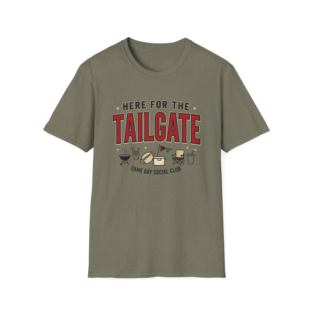 Here for the Tailgate T-Shirt