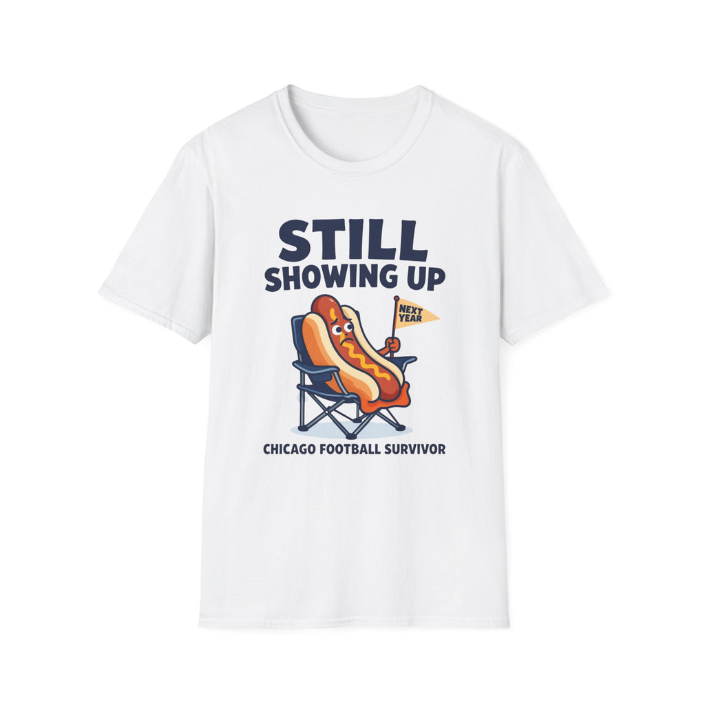 Still Showing Up T-Shirt