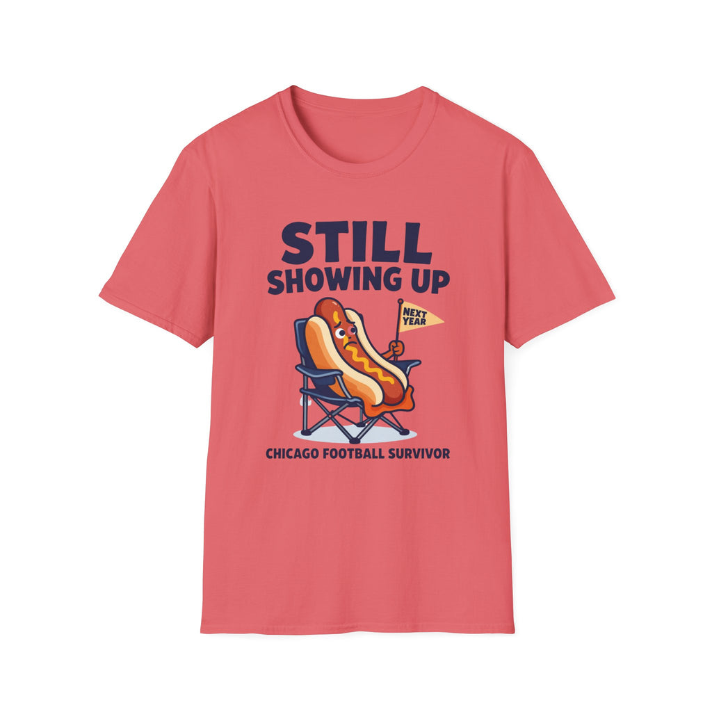 Still Showing Up T-Shirt