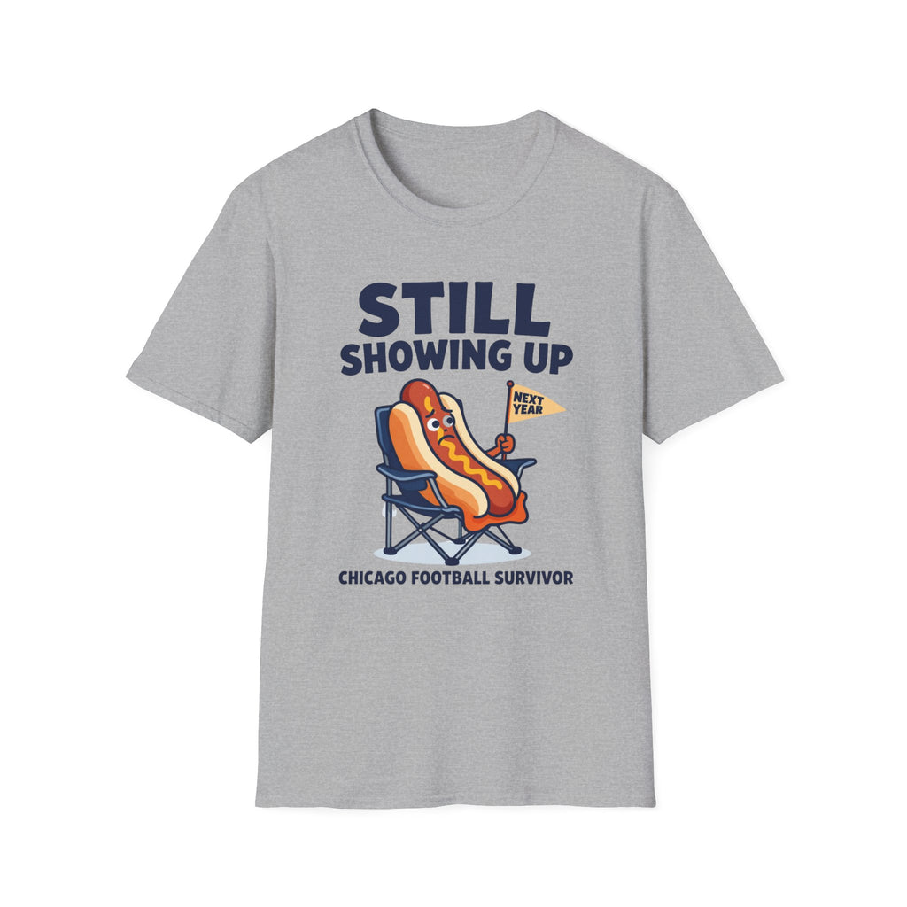 Still Showing Up T-Shirt